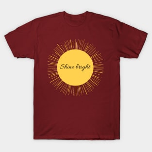 Shine bright! good vibes fashion T-Shirt